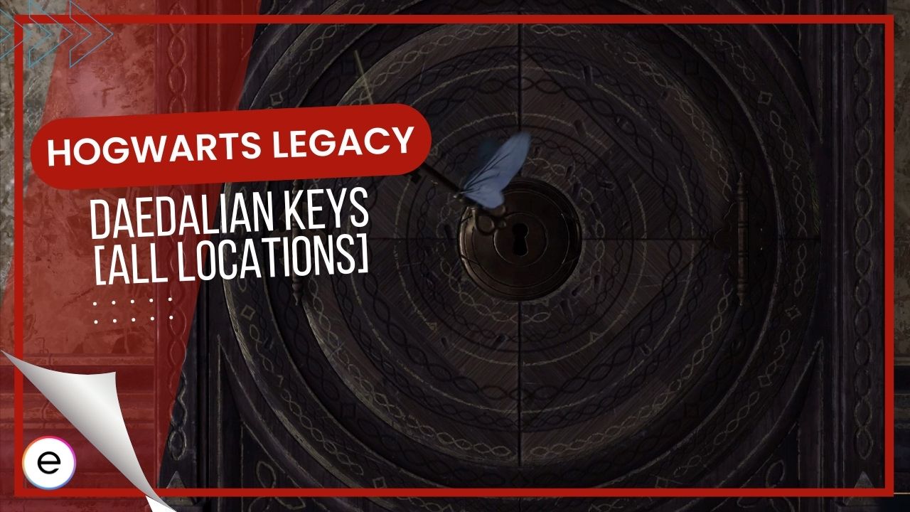 Hogwarts Legacy Daedalian Keys [All Locations]