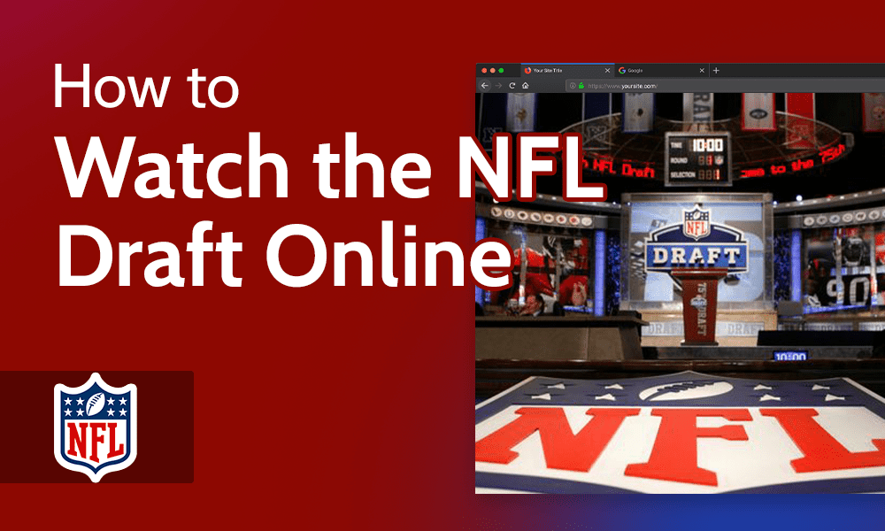 How to Watch the NFL Draft Online From Anywhere (for Free) in 2024